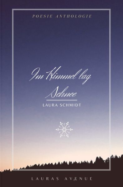 Im Himmel lag Schnee: Poesie - epubli