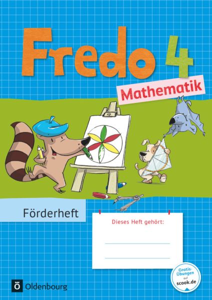 Fredo - Mathematik - Zu Ausgabe A - 2015 und Ausgabe B - 4. Schuljahr: Förderheft - Oldenbourg Schulb...