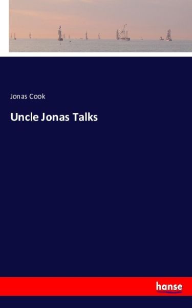 Uncle Jonas Talks - Hansebooks