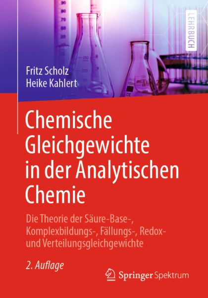 Chemische Gleichgewichte in der Analytischen Chemie: Die Theorie der Säure-Base-, Komplexbildungs-, - Springer Berlin,S...
