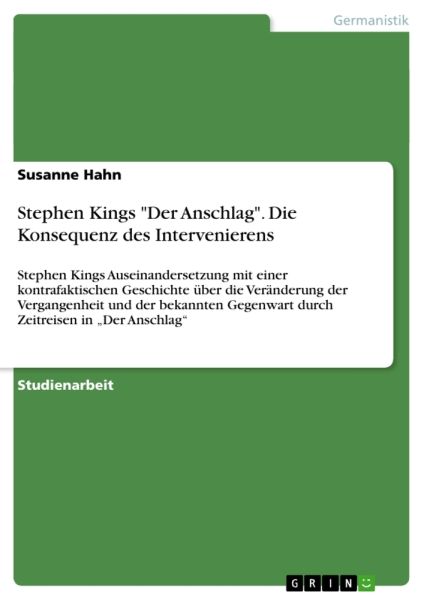 Stephen Kings "Der Anschlag". Die Konsequenz des Intervenierens: Stephen Kings Auseinandersetzung mi