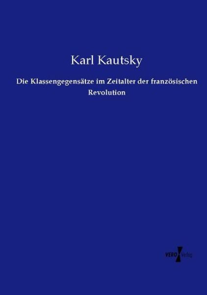 Die Klassengegensätze im Zeitalter der französischen Revolution - Vero Verlag in ha...