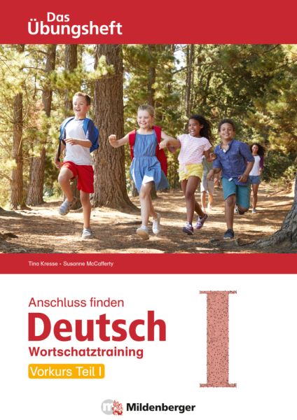 Anschluss finden Deutsch - Das Übungsheft / Vorkurs Teil I: Wortschatztraining Klasse 1 bis 4 - Mildenberger