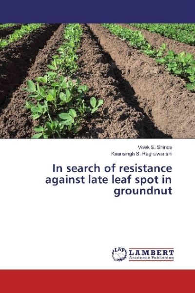 In search of resistance against late leaf spot in groundnut - LAP Lambert Acade...