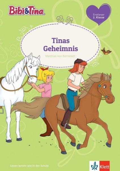 Bibi & Tina - Tinas Geheimnis: Erstleser 2. Klasse