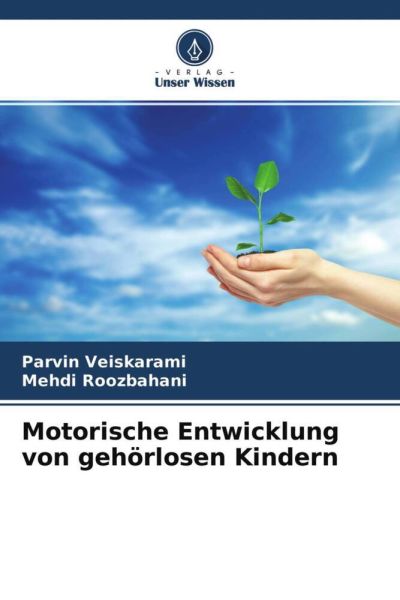 Motorische Entwicklung von gehörlosen Kindern - Verlag Unser Wiss...