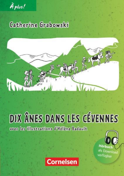 À plus ! - Nouvelle édition - Band 2: Dix ânes dans les Cévennes - Lektüre. Auch für À plus! Nouvell - Cornelsen Verlag