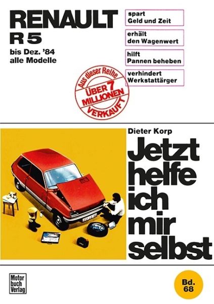 Renault R 5 (bis 12/84): alle Modelle // Reprint der 8. Auflage 1988 - Motorbuch Verlag