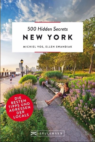 500 Hidden Secrets New York: Die besten Tipps und Adressen der Locals - Bruckmann
