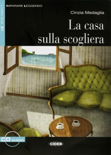 La casa sulla scogliera, m. Audio-CD: Niveau B1. Text in Italienisch. Italienische Lektüre für das 3 - Klett Sprachen,Ci...