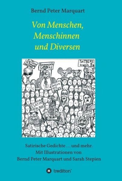 Von Menschen, Menschinnen und Diversen: Satirische Gedichte ... und mehr. Mit Illustrationen von Ber - tredition