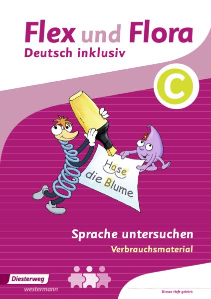Flex und Flora - Deutsch inklusiv Ausgabe 2017 - Diesterweg