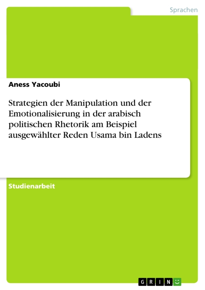 Strategien der Manipulation und der Emotionalisierung in der arabisch politischen Rhetorik am Beispi