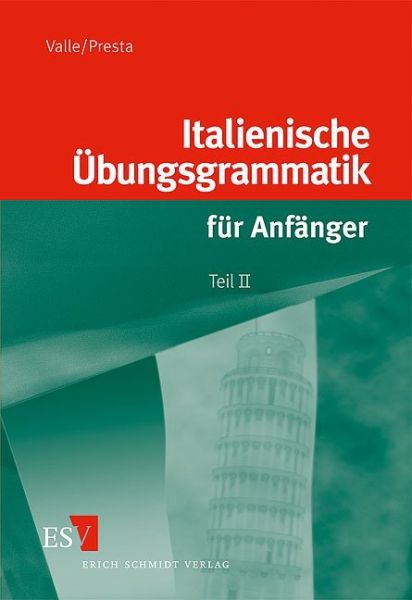 Italienische Übungsgrammatik für Anfänger. Tl.2 - Schmidt (Erich) B...