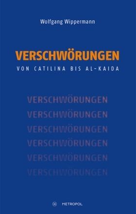 Verschwörungen: Von Catilina bis al-Kaida