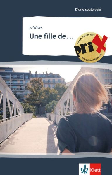 Une fille de ...: Gewinner des Prix des lycéens allemands 2019. Niveau B1 - Klett Sprachen