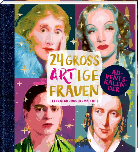 24 großARTige Frauen, Adventskalenderbuch: Literatur, Musik, Malerei