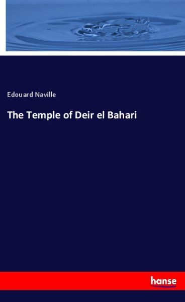 The Temple of Deir el Bahari - Hansebooks