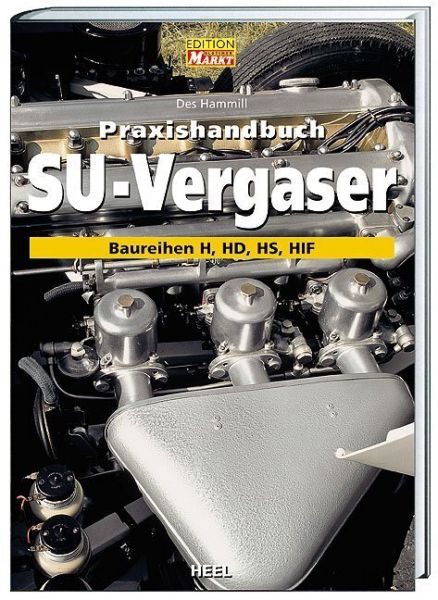 Praxishandbuch SU-Vergaser: Baureihen H, HD, HS, HIF - Heel Verlag