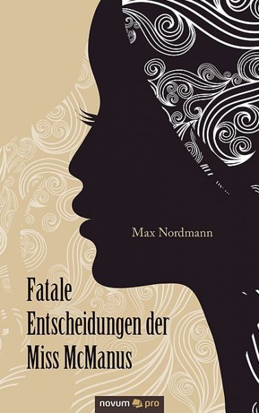 Fatale Entscheidungen der Miss McManus - Novum Verlag in d...