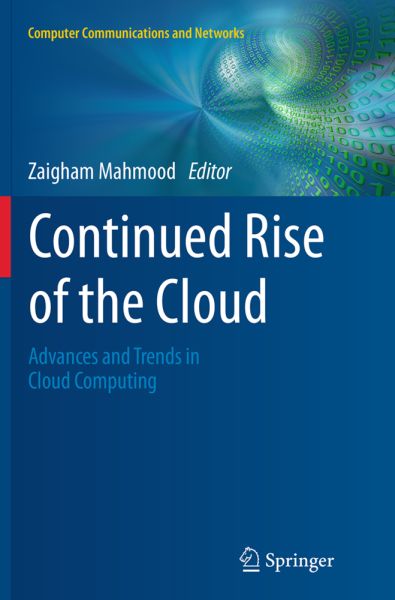 Continued Rise of the Cloud: Advances and Trends in Cloud Computing - Springer Berlin,S...