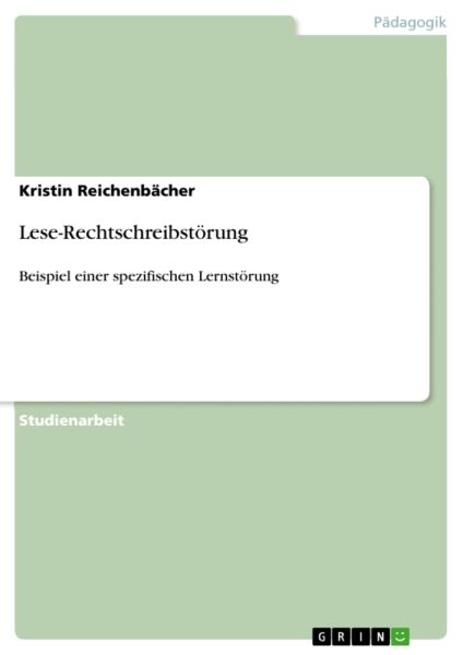 Lese-Rechtschreibstörung: Beispiel einer spezifischen Lernstörung