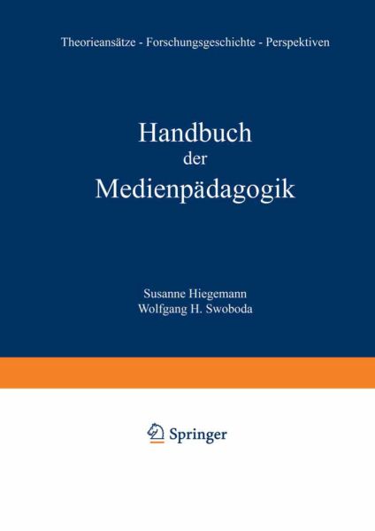 Handbuch der Medienpädagogik: Theorieansätze Traditionen Praxisfelder Forschungsperspektiven - VS Verlag für Soz...