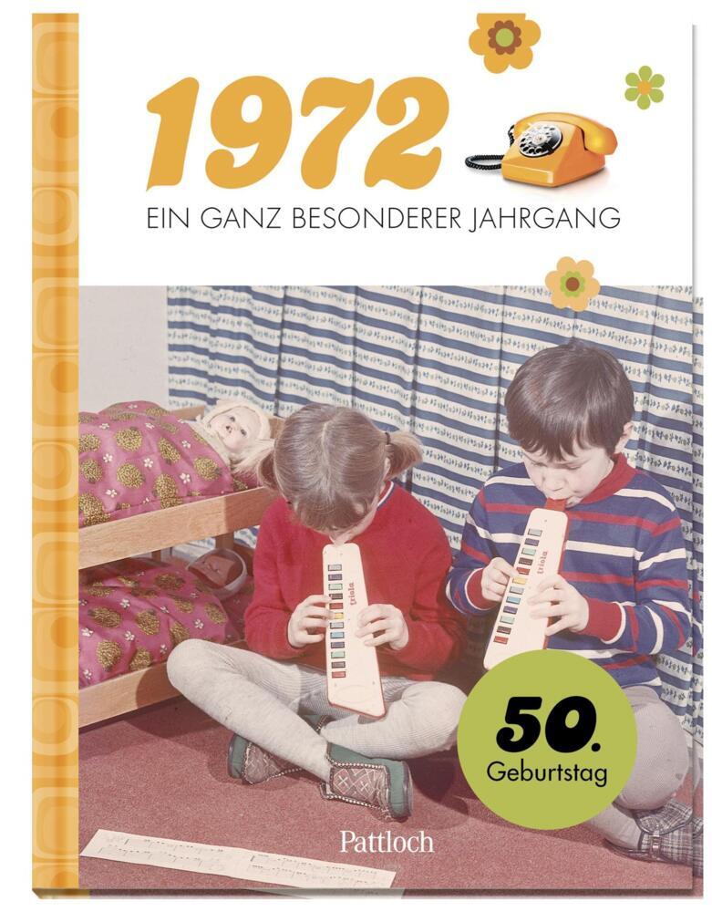 1972 - Ein ganz besonderer Jahrgang: 50. Geburtstag