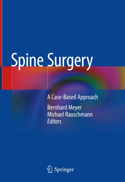 Spine Surgery: A Case-Based Approach - Springer Berlin,S...