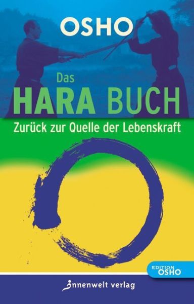 Das Hara Buch: Zurück zur Quelle der Lebenskraft - Innenwelt Verlag