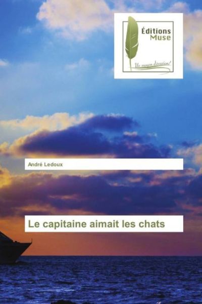 Le capitaine aimait les chats - Editions Muse