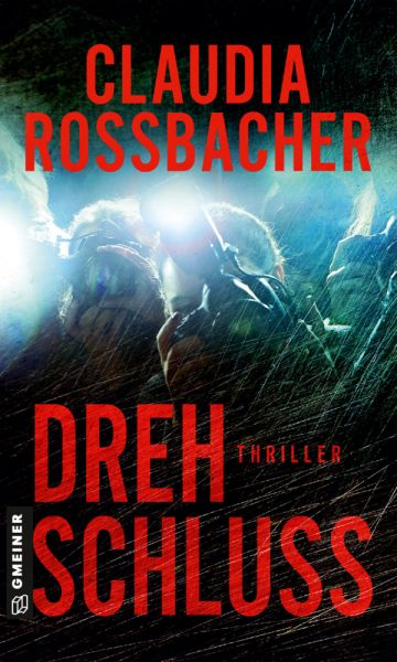 Drehschluss: Thriller - Gmeiner-Verlag
