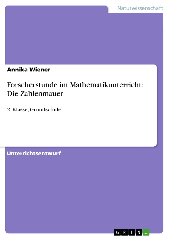 Forscherstunde im Mathematikunterricht: Die Zahlenmauer: 2. Klasse, Grundschule
