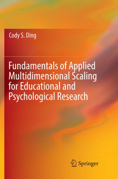 Fundamentals of Applied Multidimensional Scaling for Educational and Psychological Research - Springer Berlin,S...