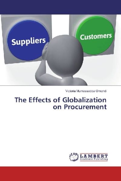The Effects of Globalization on Procurement - LAP Lambert Acade...