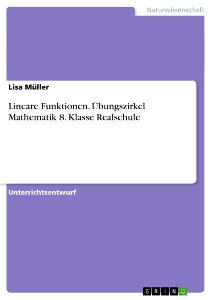 Lineare Funktionen. Übungszirkel Mathematik 8. Klasse Realschule