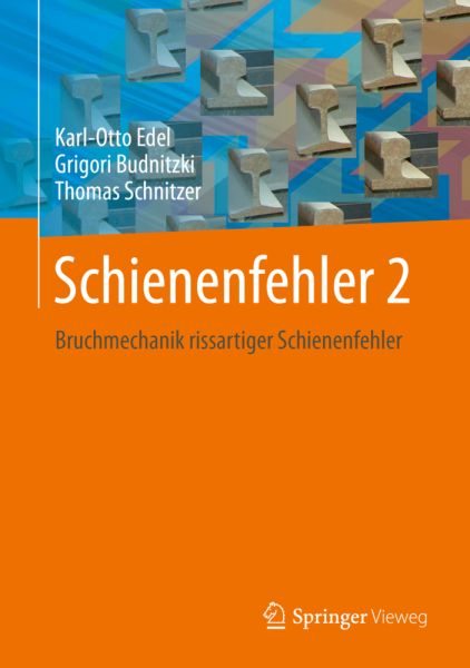 Schienenfehler. Bd.2: Bruchmechanik rissartiger Schienenfehler - Springer Berlin,S...