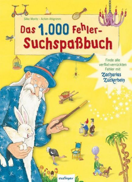 Das 1.000 Fehler-Suchspaßbuch: Finde alle verflixt-verrückten Fehler mit Zacharias Zuckerbein - Esslinger in der ...