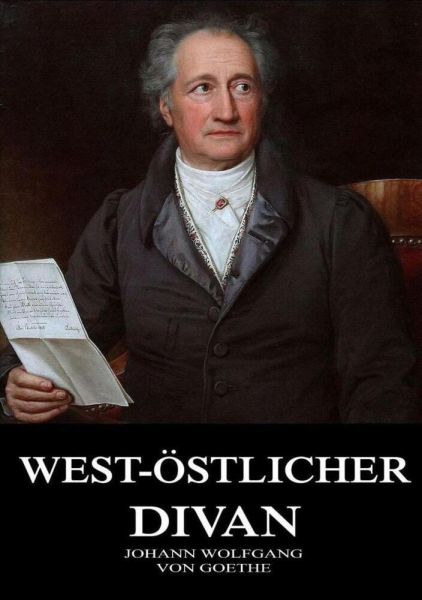 West-Östlicher Divan - Jazzybee Verlag