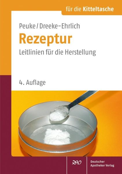 Rezeptur für die Kitteltasche: Leitlinien für die Herstellung - Deutscher Apothek...