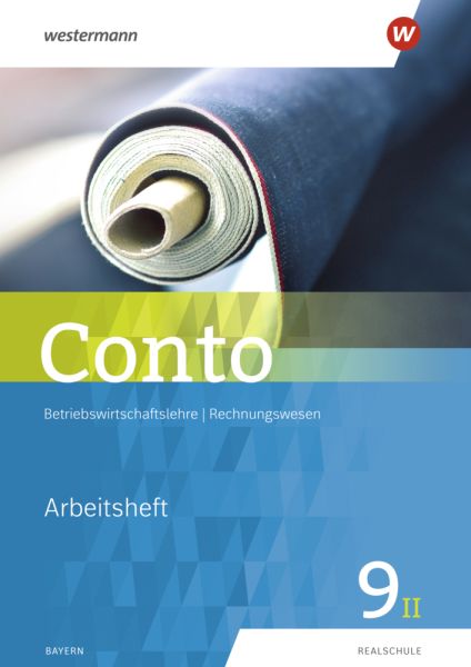 Conto für Realschulen in Bayern - Ausgabe 2019: Arbeitsheft 9II - Westermann