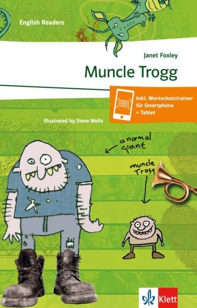 Muncle Trogg: Englische Lektüre für das 3., 4. und 5. Lernjahr (Niveau A2). Originaltext mit Annotat - Klett Sprachen
