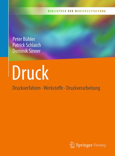 Druck: Druckverfahren - Werkstoffe - Druckverarbeitung - Springer Berlin,V...
