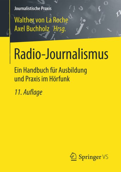 Radio-Journalismus: Ein Handbuch für Ausbildung und Praxis im Hörfunk - Springer Berlin,S...