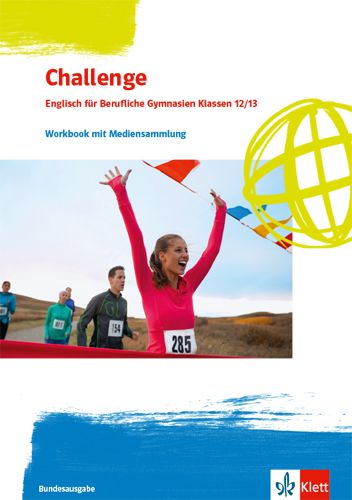 Challenge. Englisch für Berufliche Gymnasien: Workbook mit Mediensammlung Klassen 12/13 - Klett