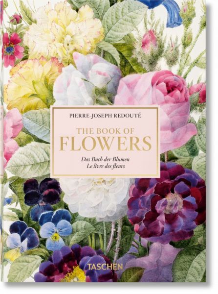 Redouté. The Book of Flowers. 40th Ed.. Das Buch der Blumen / Le Livre des fleurs - Taschen Verlag,TA...