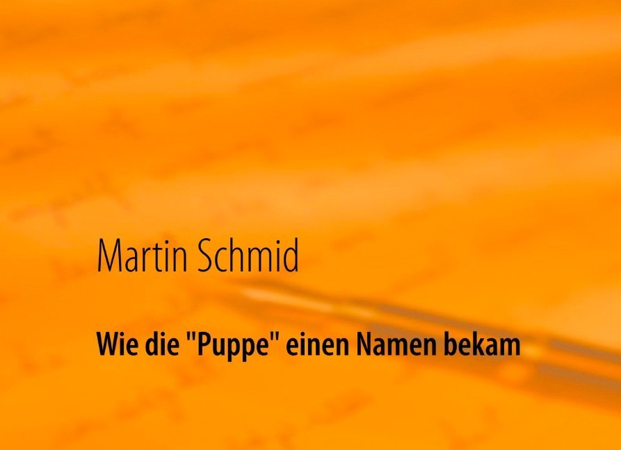 Wie die "Puppe" einen Namen bekam: Eine gute-Nacht-Geschichte