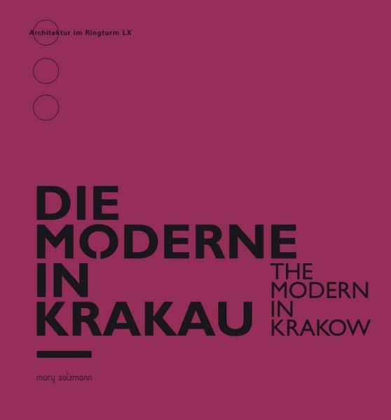 Die Moderne in Krakau / The Modern in Krakow - Müry Salzmann