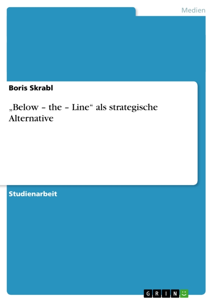 "Below - the - Line" als strategische Alternative