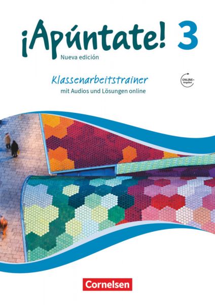 ¡Apúntate! - 2. Fremdsprache - Ausgabe 2016 - Band 3 Klassenarbeitstrainer. Bd.3 - Cornelsen Verlag